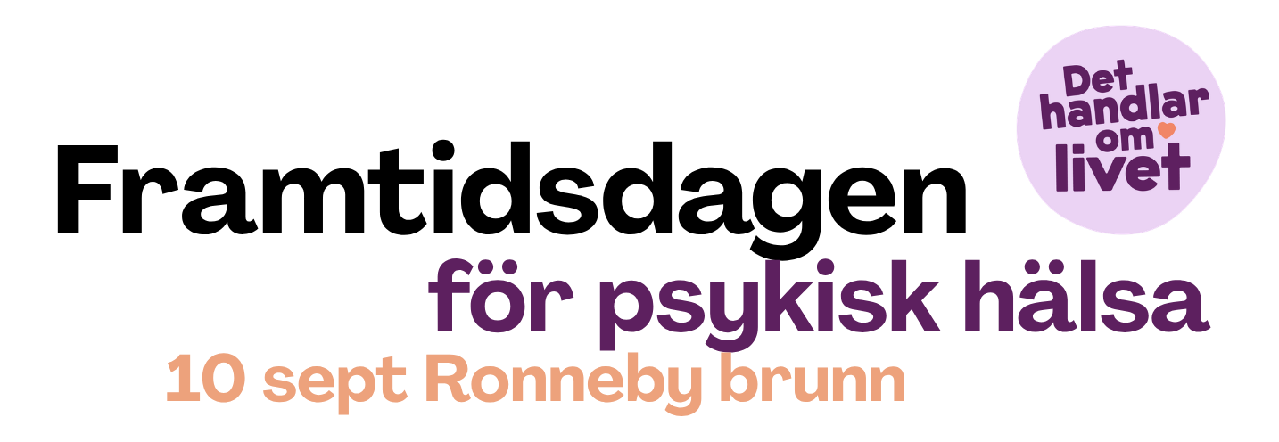Framtidsdagen för psykisk hälsa 10 september Ronneby brunn.